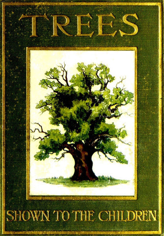 Trees Shown to the Children by Janet Harvey Kelman, 1908